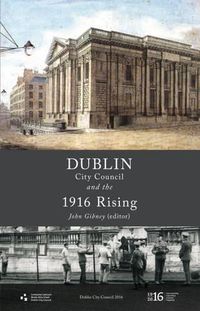 Cover image for Dublin City Council and the 1916 Rising