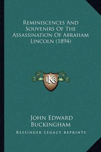 Reminiscences and Souvenirs of the Assassination of Abraham Lincoln (1894)