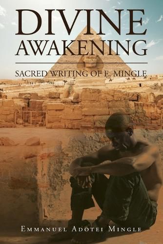 Cover image for Divine Awakening: Sacred writing of E. Mingle