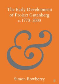Cover image for The Early Development of Project Gutenberg c.1970-2000