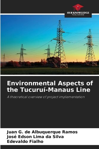 Cover image for Environmental Aspects of the Tucurui-Manaus Line