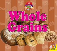 Cover image for Whole Grains