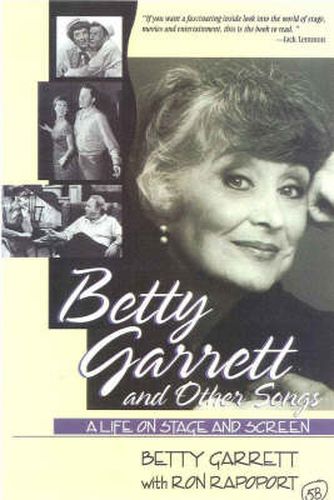 Cover image for Betty Garrett and Other Songs: A Life on Stage and Screen