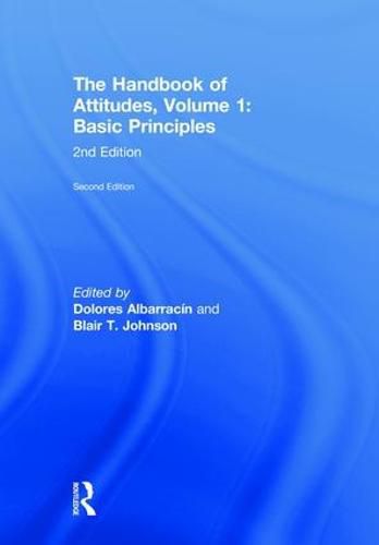 Cover image for The Handbook of Attitudes: Volume 1: Basic Principles