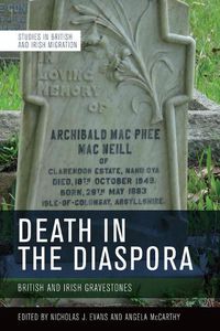 Cover image for Death in the Diaspora: Gravestones and Memorial Markers Across the British World