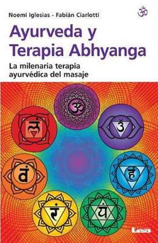 Cover image for Ayurveda Y Terapia Abhyanga: La Milenaria Terapia Ayurvedica del Masaje