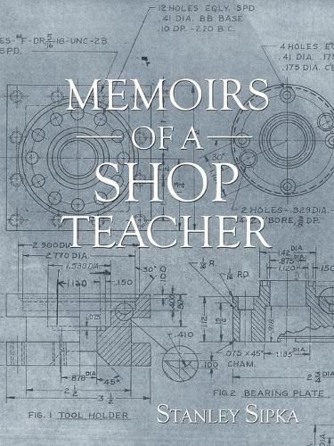 Cover image for Memoirs of a Shop Teacher (B/W Version)