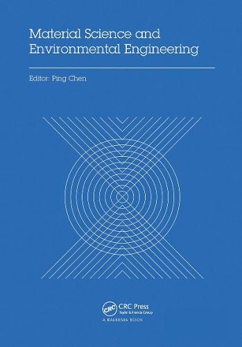 Cover image for Material Science and Environmental Engineering: Proceedings of the 3rd Annual 2015 International Conference on Material Science and Environmental Engineering (ICMSEE2015, Wuhan, Hubei, China, 5-6 June 2015)