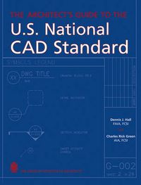 Cover image for The Architect's Guide to the US CAD Standard