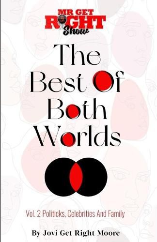 Cover image for The Best Of Both Worlds Vol 2 Politicks, Celebrities And Family