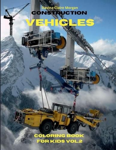 Construction Vehicles Coloring Book for Kids vol.2