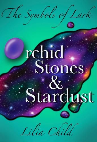 Cover image for The Symbols of Lark: Orchid Stones and Stardust