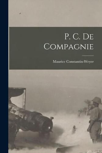 Cover image for P. C. De Compagnie