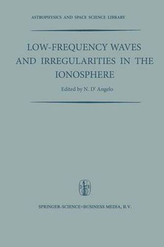 Cover image for Low-Frequency Waves and Irregularities in the Ionosphere: Proceedings of the 2nd Esrin-Eslab Symposium, Held in Frascati, Italy, 23-27 September, 1968