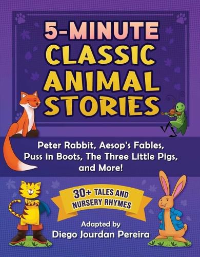 Cover image for 5-Minute Animal Stories: 40+ Amazing Tales-Peter Rabbit, Aesop's Fables, Mother Goose, The Three Little Pigs, and More!