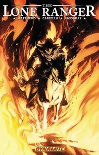 Cover image for The Lone Ranger Volume 3: Scorched Earth