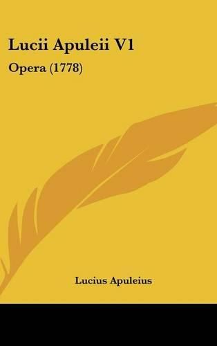 Lucii Apuleii V1: Opera (1778)