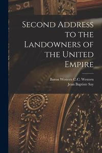 Cover image for Second Address to the Landowners of the United Empire