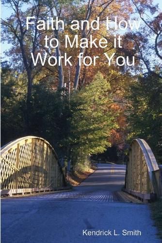 Cover image for Faith and How to Make it Work for You