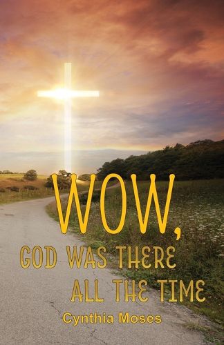 Cover image for Wow, God Was There All the Time