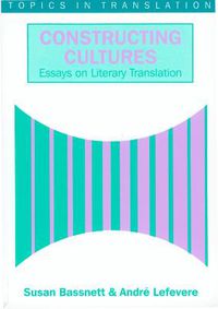 Cover image for Constructing Cultures: Essay on Literary Translation