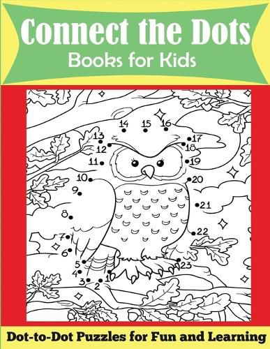 Connect the Dots Books for Kids: Dot-to-Dot Puzzles for Fun and Learning