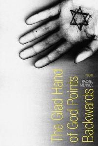 Cover image for The Glad Hand of God Points Backwards: Poems