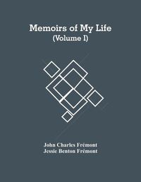 Cover image for Memoirs Of My Life (Volume I)