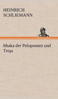 Cover image for Ithaka Der Peloponnes Und Troja