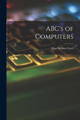 Cover image for ABC's of Computers