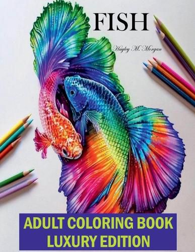 Cover image for Fish Adult Coloring Book Luxury Edition