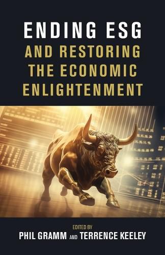 Ending Esg and Restoring the Economic Enlightenment