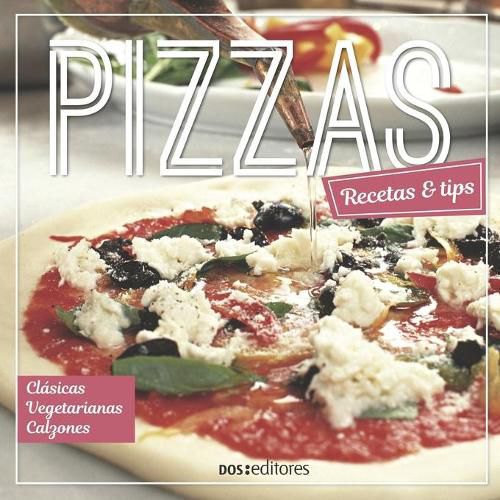 Cover image for Pizzas: recetas & tips