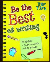 Cover image for Be the Best at Writing