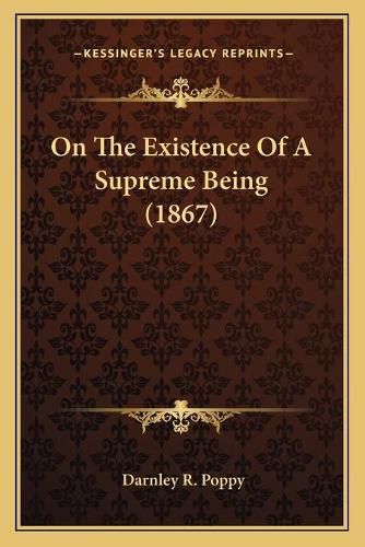 Cover image for On the Existence of a Supreme Being (1867)