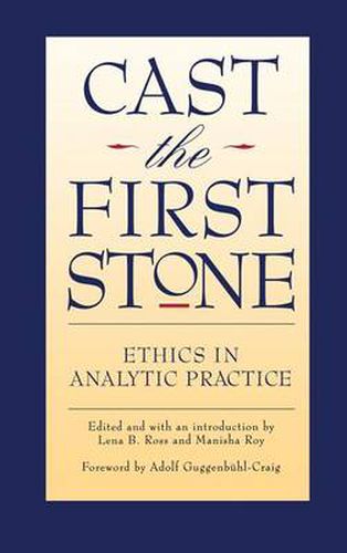 Cast the First Stone: Ethics in Analytic Practice