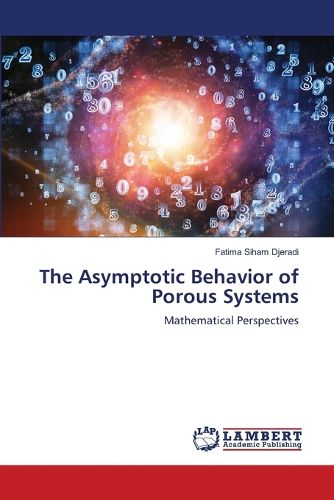 Cover image for The Asymptotic Behavior of Porous Systems