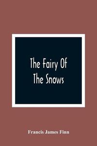 Cover image for The Fairy Of The Snows