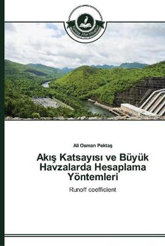 Ak&#305;&#351; Katsay&#305;s&#305; ve Buyuk Havzalarda Hesaplama Yoentemleri