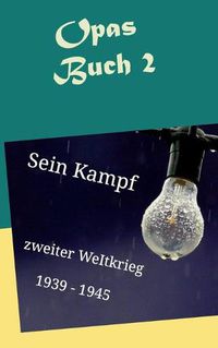 Cover image for Opas Buch 2: Sein Kampf