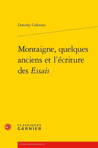 Cover image for Montaigne, Quelques Anciens Et l'Ecriture Des Essais