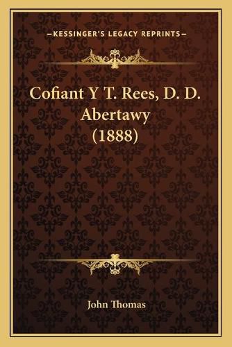 Cofiant y T. Rees, D. D. Abertawy (1888)