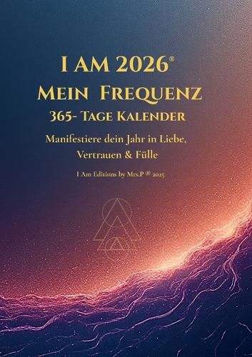 Cover image for I AM 2026(R) Der Frequenz Kalender