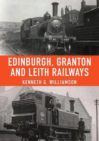 Cover image for Edinburgh, Granton & Leith Railways