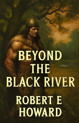 Cover image for Beyond The Black River(Illustrated)