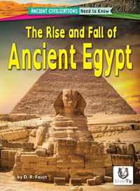 Cover image for The Rise and Fall of Ancient Egypt