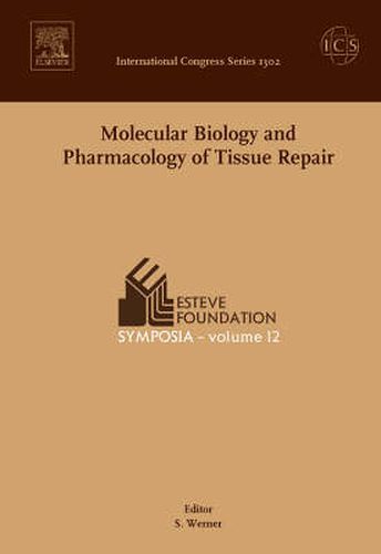 Cover image for Molecular Biology and Pharmacology of Tissue Repair: Proceedings of the Esteve Foundation Symposium 12, held between 4 and 7 October 2006, S'Agaro (Girona), Spain