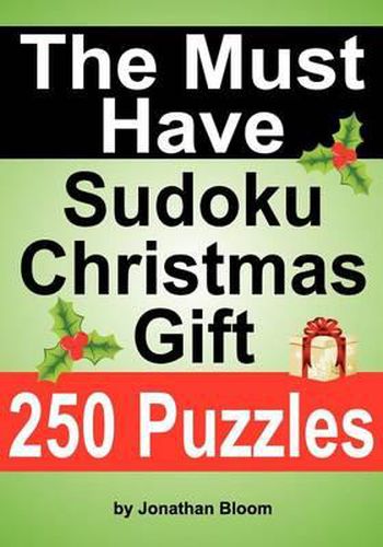 Cover image for The Must Have Sudoku Christmas Gift: The ideal holiday gift or stocking filler for the Sudoku enthusiast.