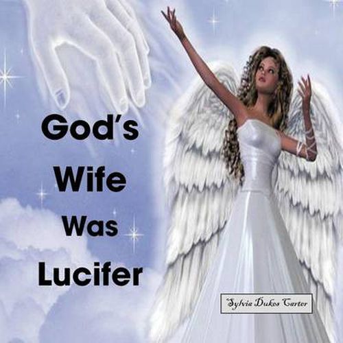 Cover image for God's Wife Was Lucifer