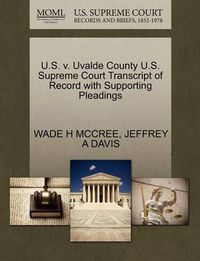 Cover image for U.S. V. Uvalde County U.S. Supreme Court Transcript of Record with Supporting Pleadings
